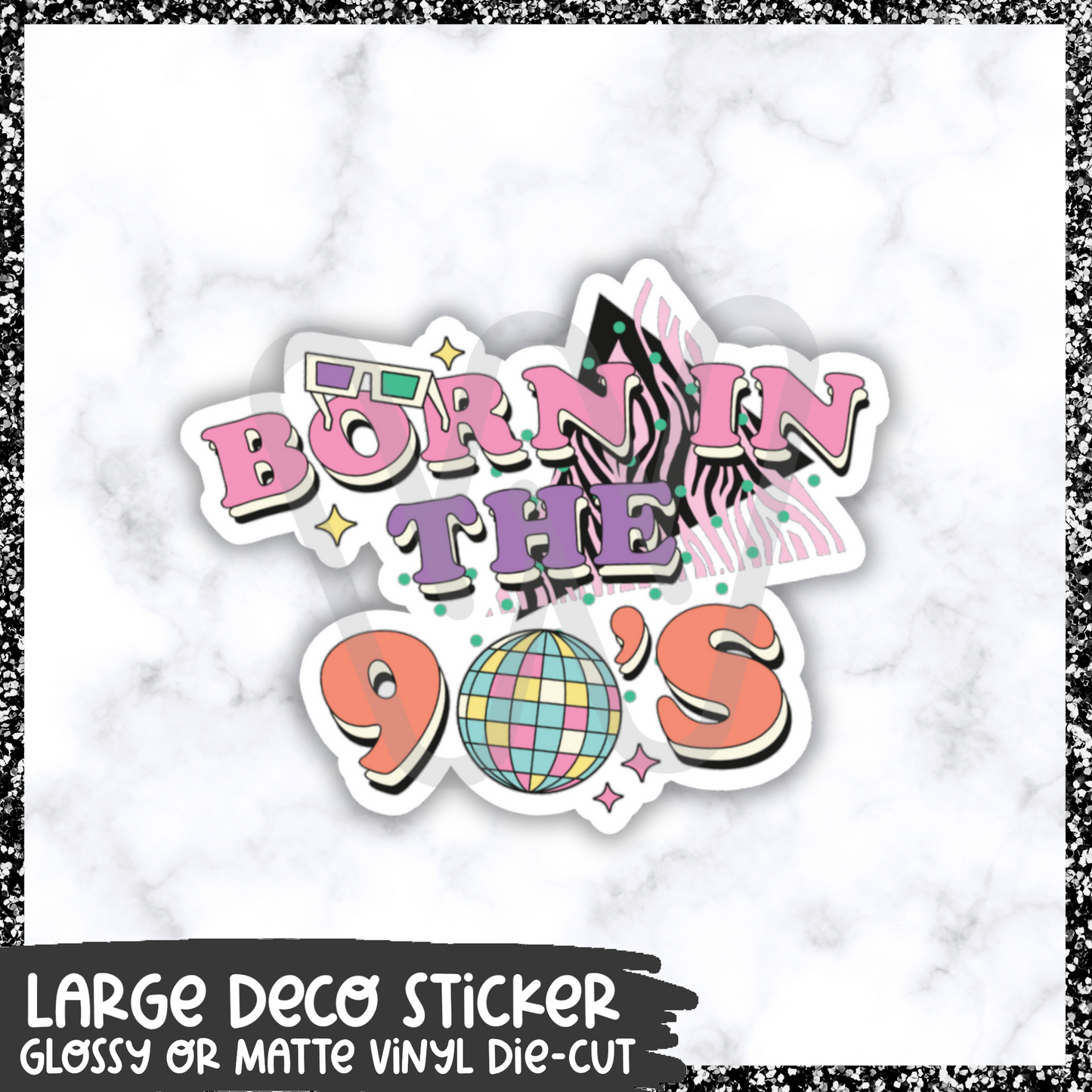 Born in the 90's || Large Deco Sticker