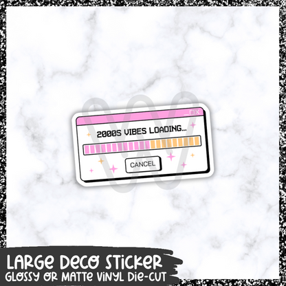 00's Vibes Loading || Large Deco Sticker