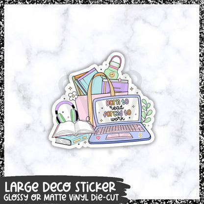 Forced To Work || Large Deco Sticker