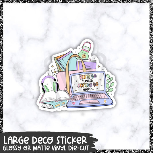 Forced To Work || Large Deco Sticker
